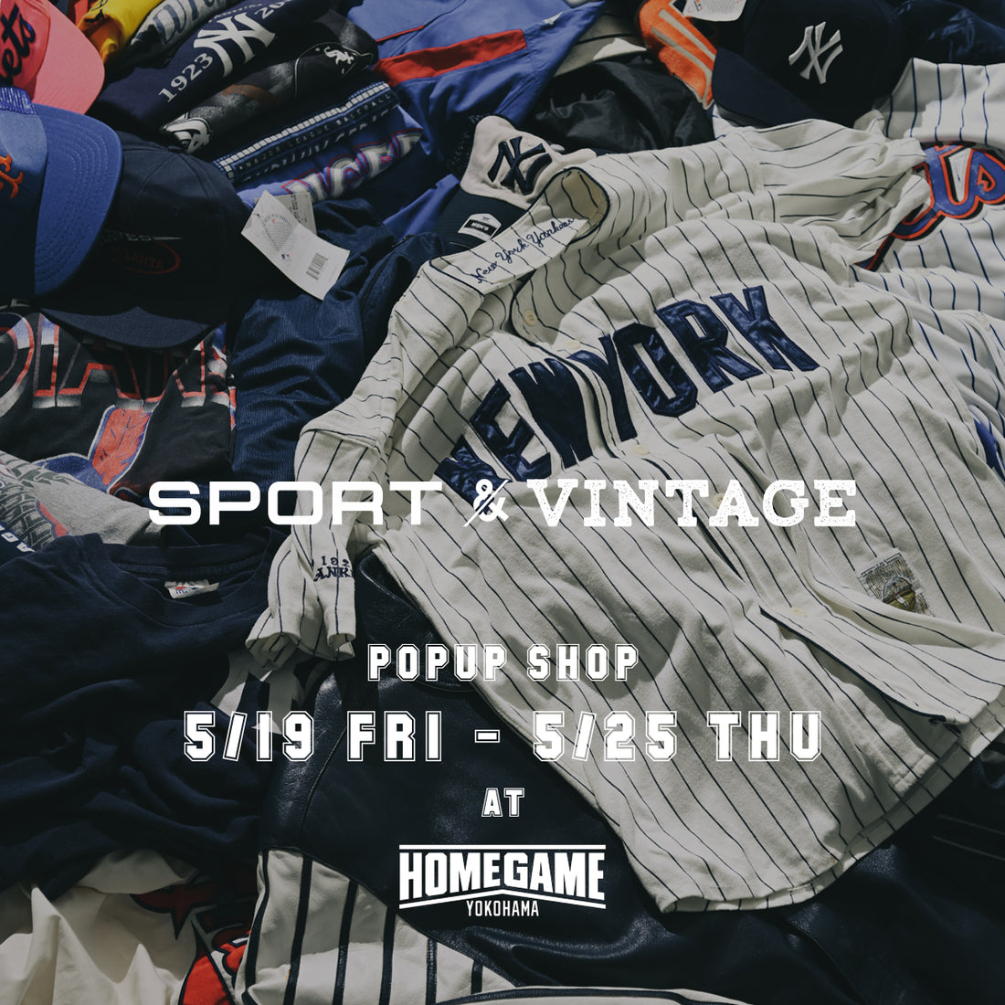 5.19 (FRI) – 5.25(THU) SPORTS & VINTAGE POP UP at HOMEGAME YOKOHAMA