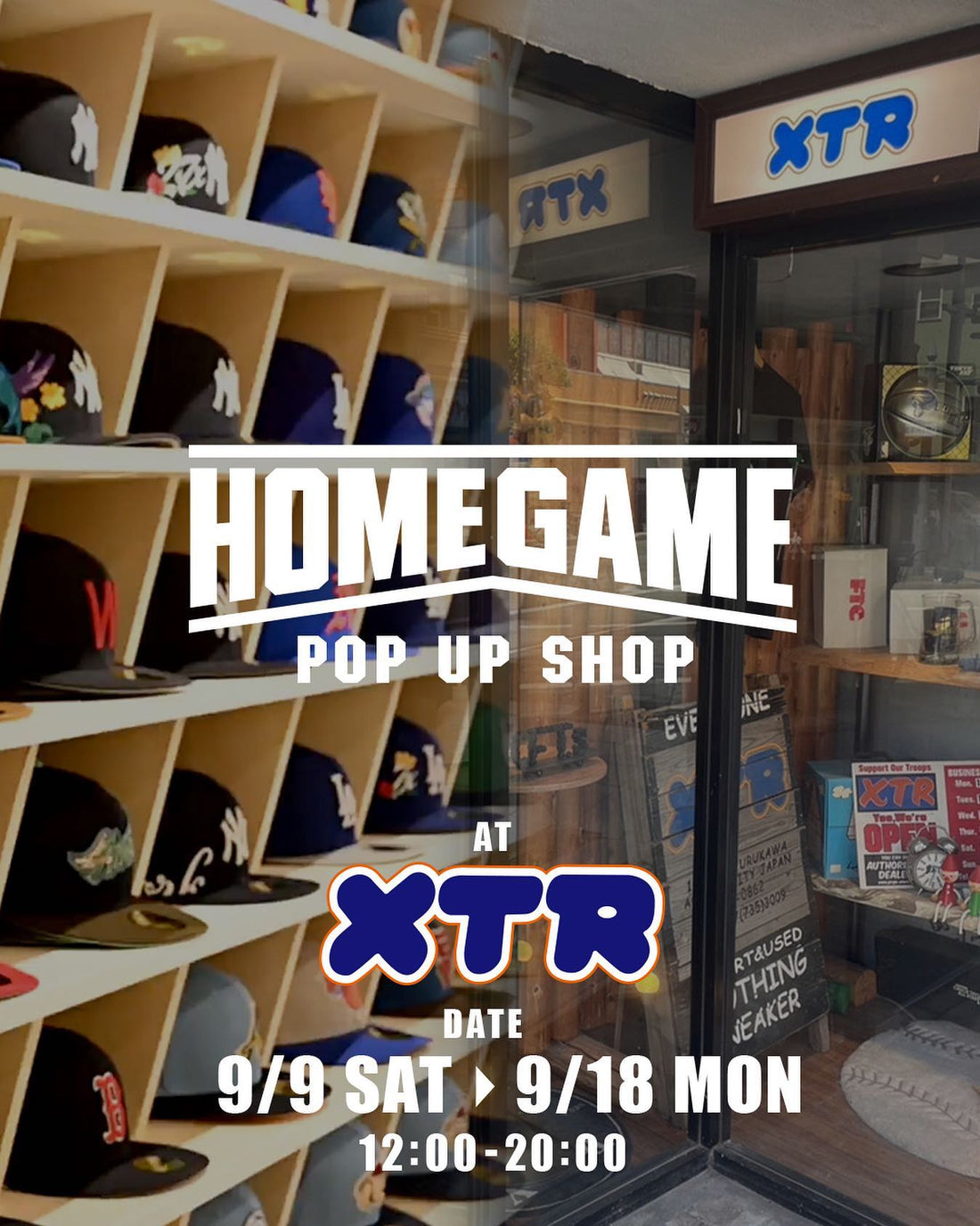 9.9(SAT)~9.18(MON) HOMEGAME pop up shop at XTR 開催！