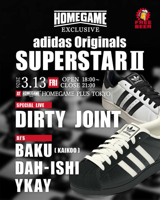 adidas Originals SUPERSTAR II HOMEGAME Exclusive Modelの発売を記念し、 HOMEGAME PLUS TOKYOにて Launch Partyを開催！
