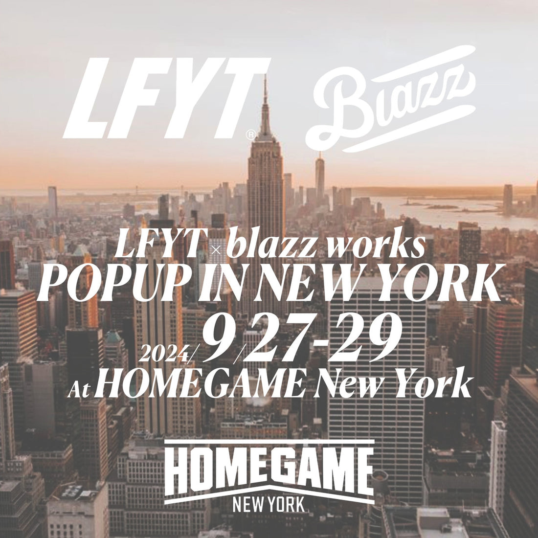 LFYT × blazz works POPUP IN HOMEGAME New York