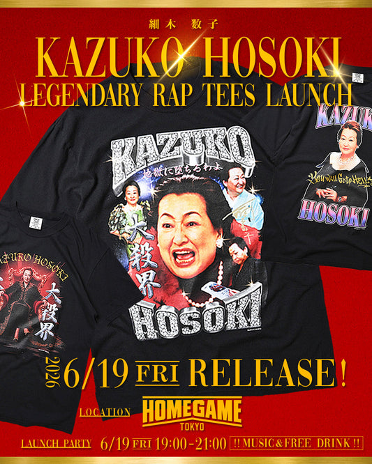 -KAZUKO HOSOKI- LEGENDARY RAP TEES LAUNCH