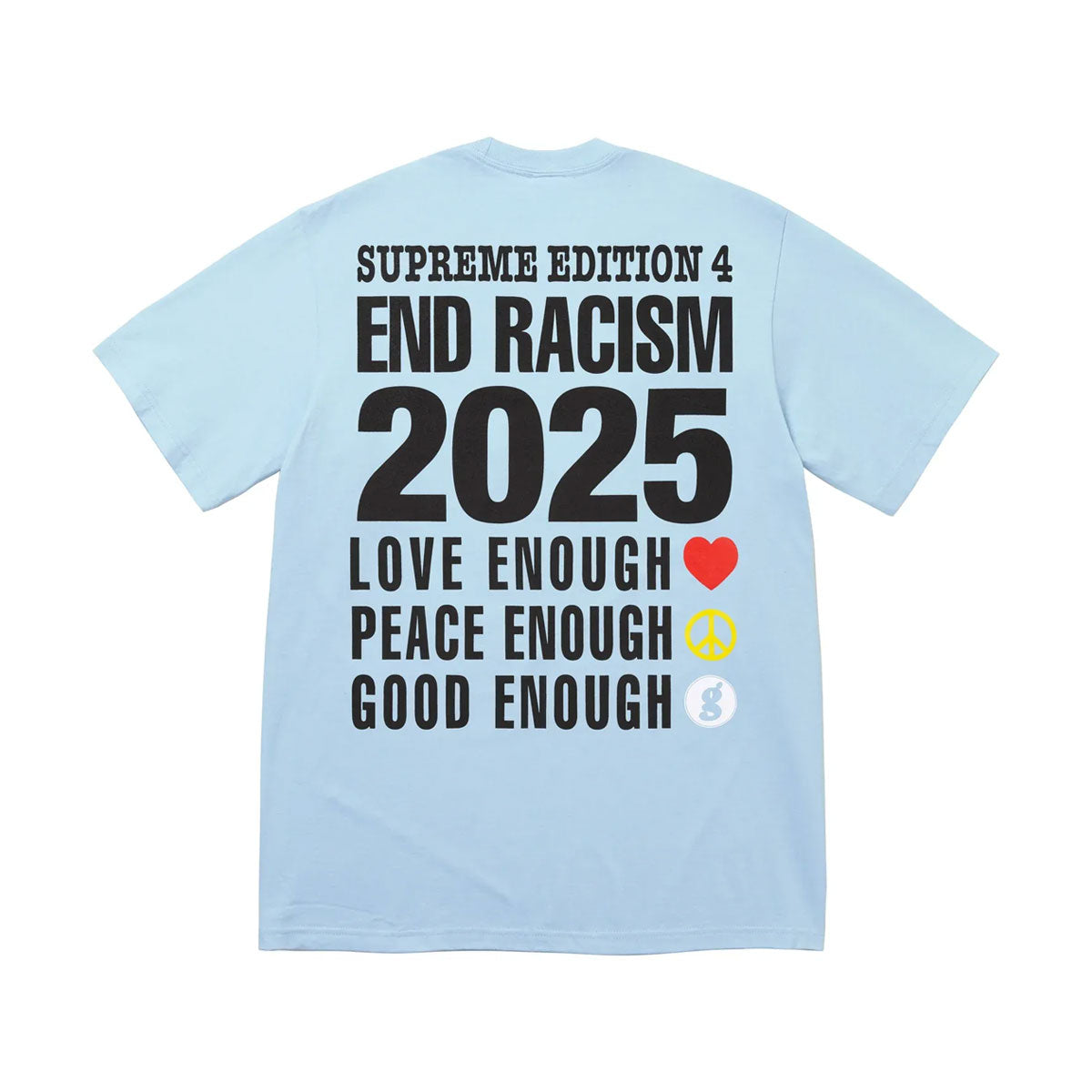 Supreme - GOODENOUGH End Racism Tee SKYBLUE